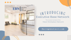 Welcome Executive Base Network to Mazzi Workplaces